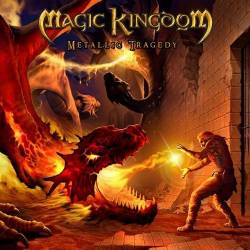 Magic Kingdom : Metallic Tragedy